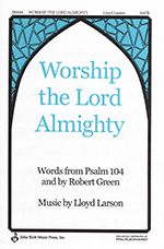 Worship The Lord Almighty!