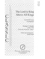 The Lord Is King Above All Kings